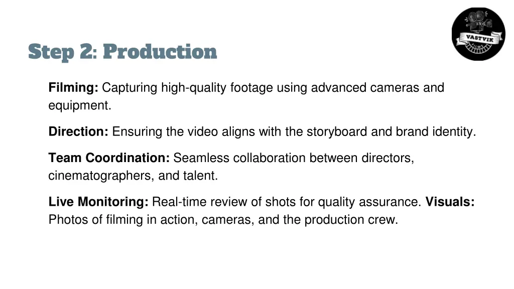 step 2 production