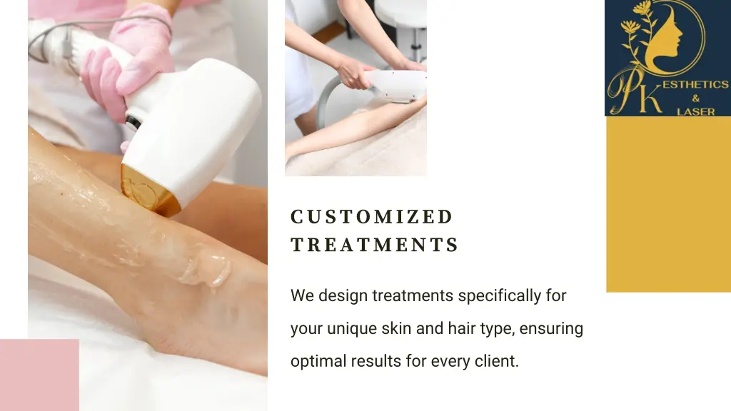 customized treatments