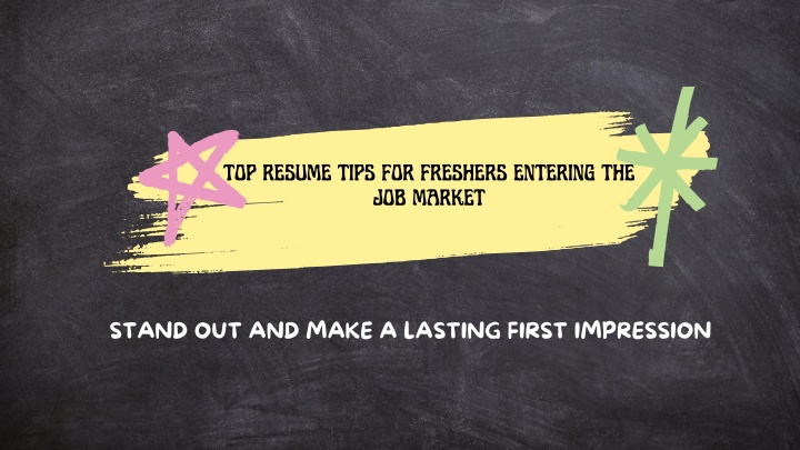 top resume tips for freshers entering