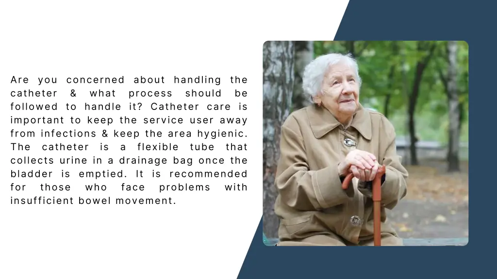 are you concerned about handling the catheter