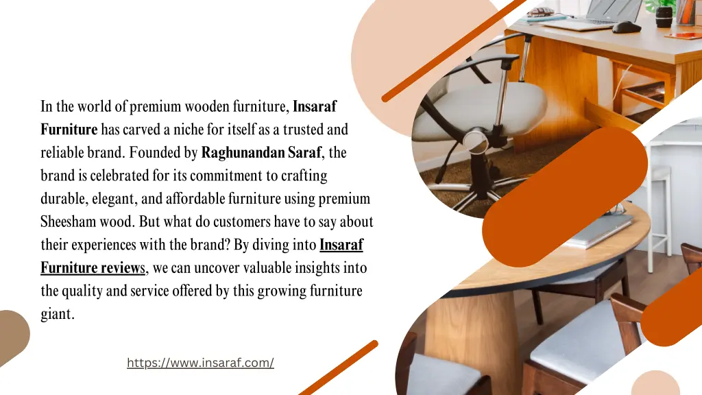 in the world of premium wooden furniture insaraf