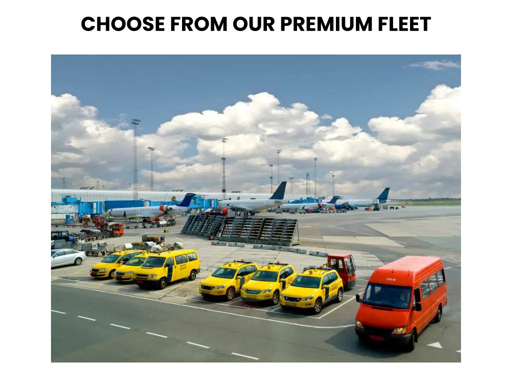 choose from our premium fleet