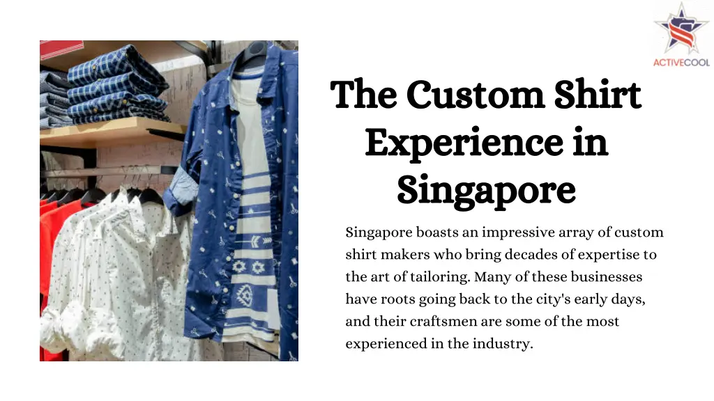 the custom shirt experience in singapore