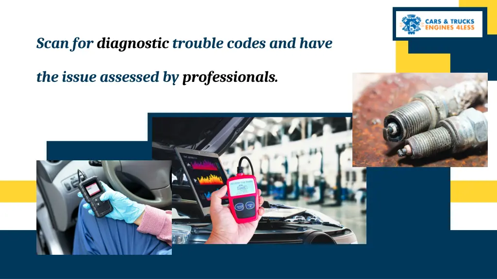 scan for diagnostic trouble codes and have
