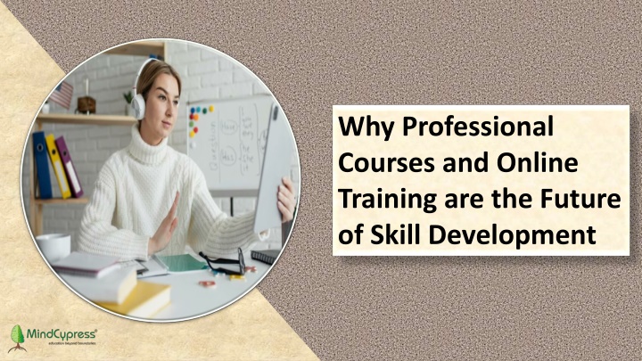 why professional courses and online training