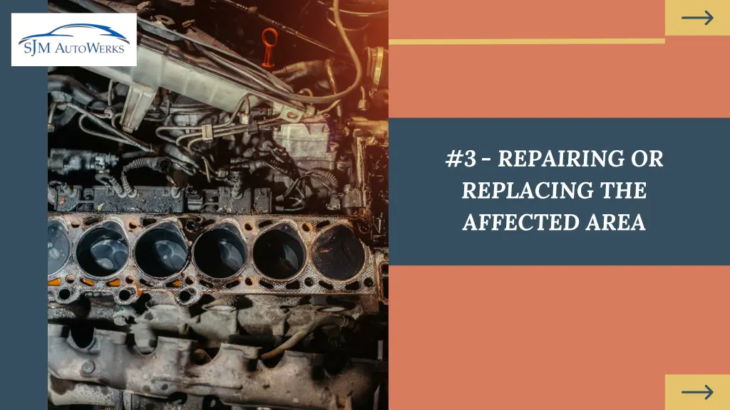 3 repairing or replacing the affected area