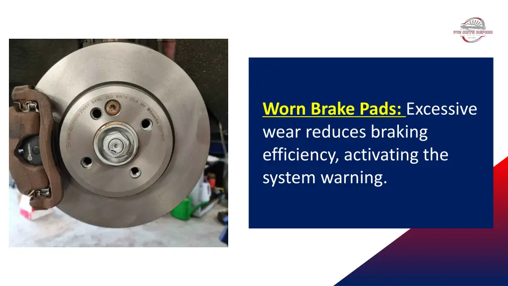 worn brake pads excessive wear reduces braking