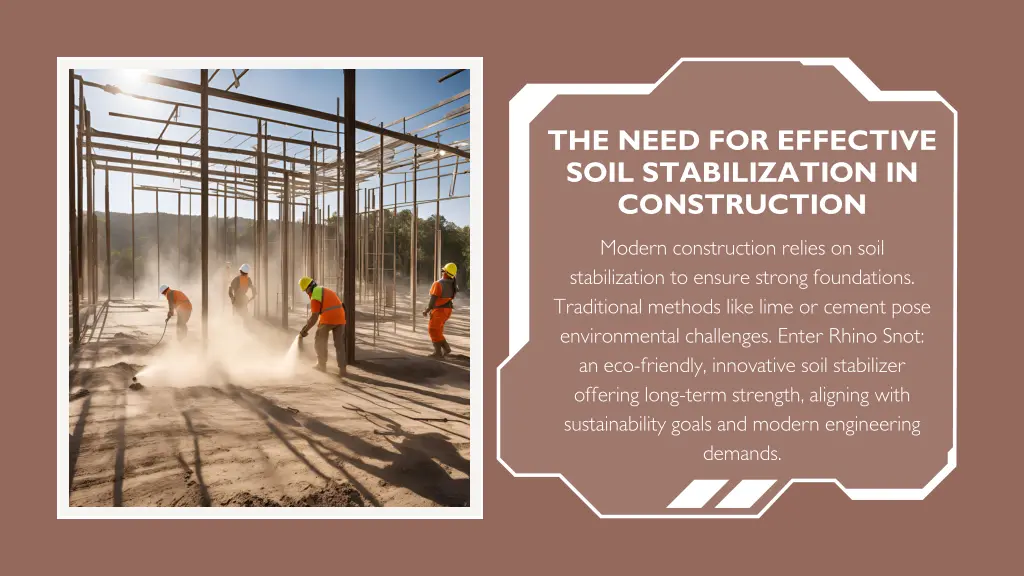 the need for effective soil stabilization