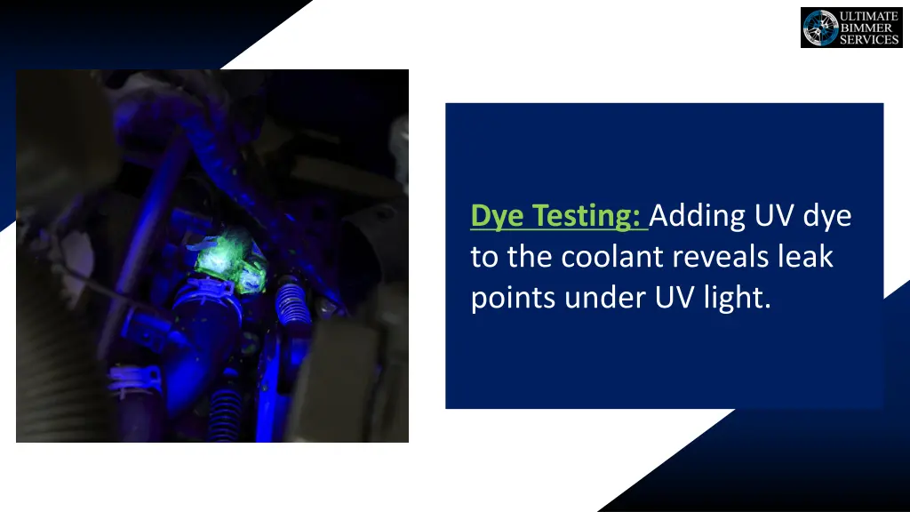 dye testing adding uv dye to the coolant reveals