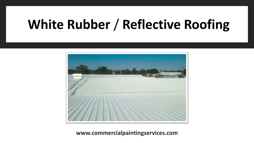 white rubber reflective roofing