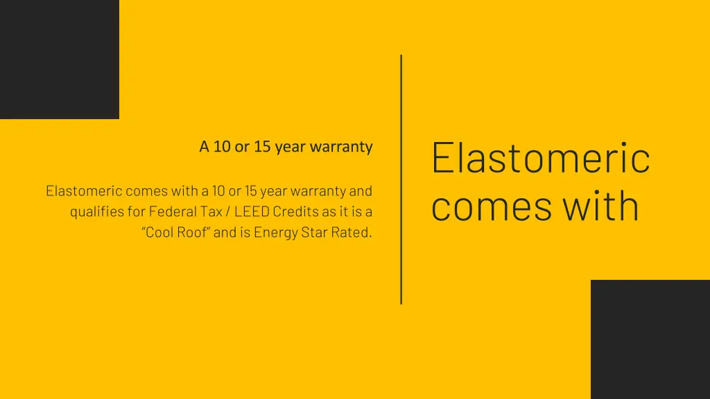 elastomeric comes with