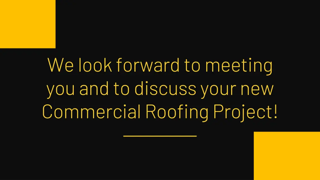 we look forward to meeting you and to discuss