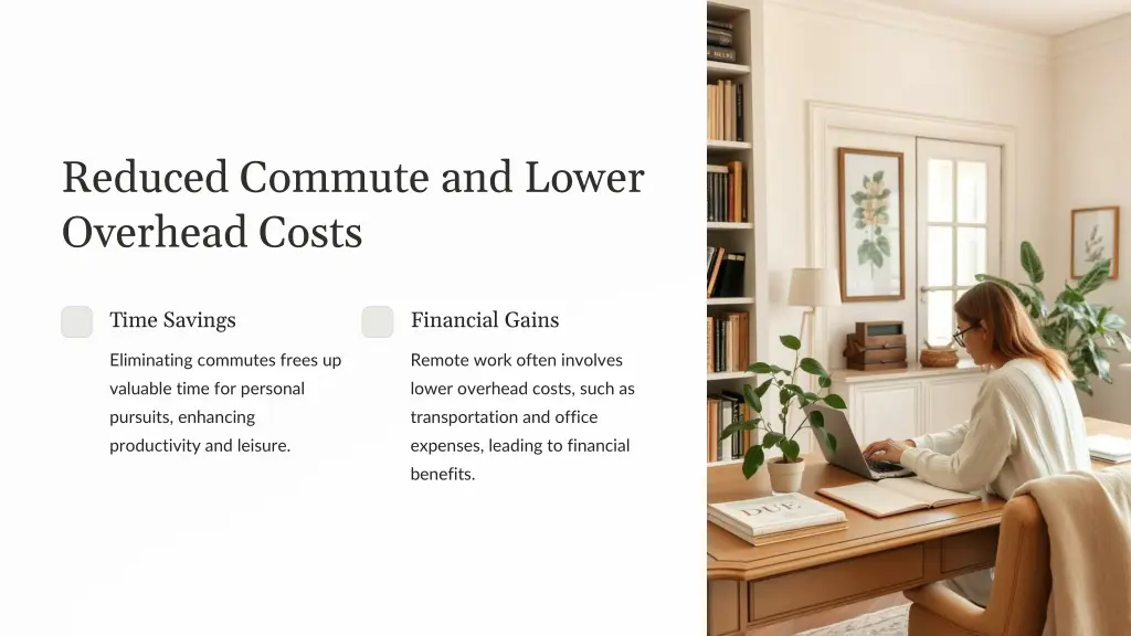 reduced commute and lower overhead costs