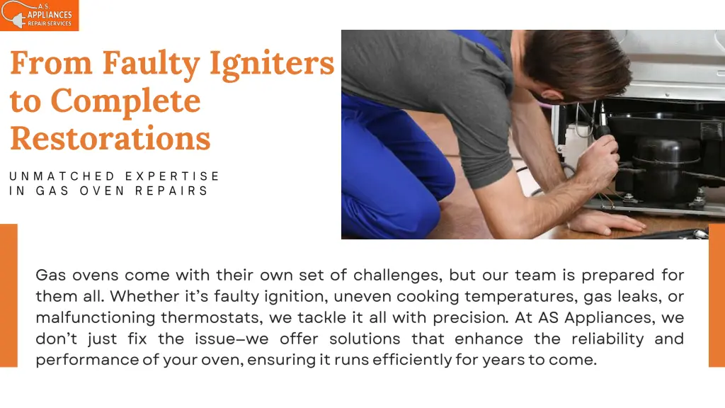from faulty igniters to complete restorations