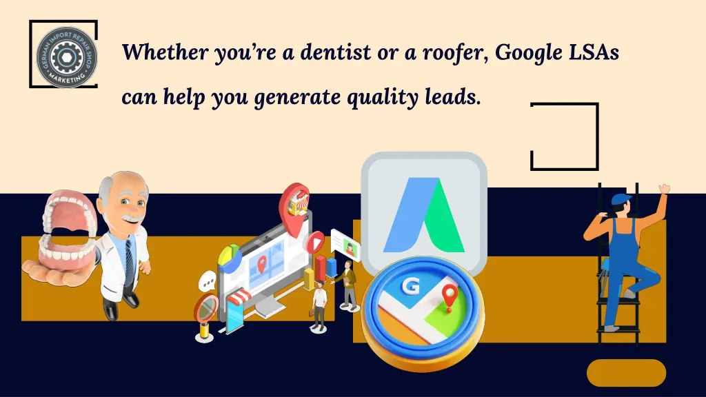 whether you re a dentist or a roofer google lsas