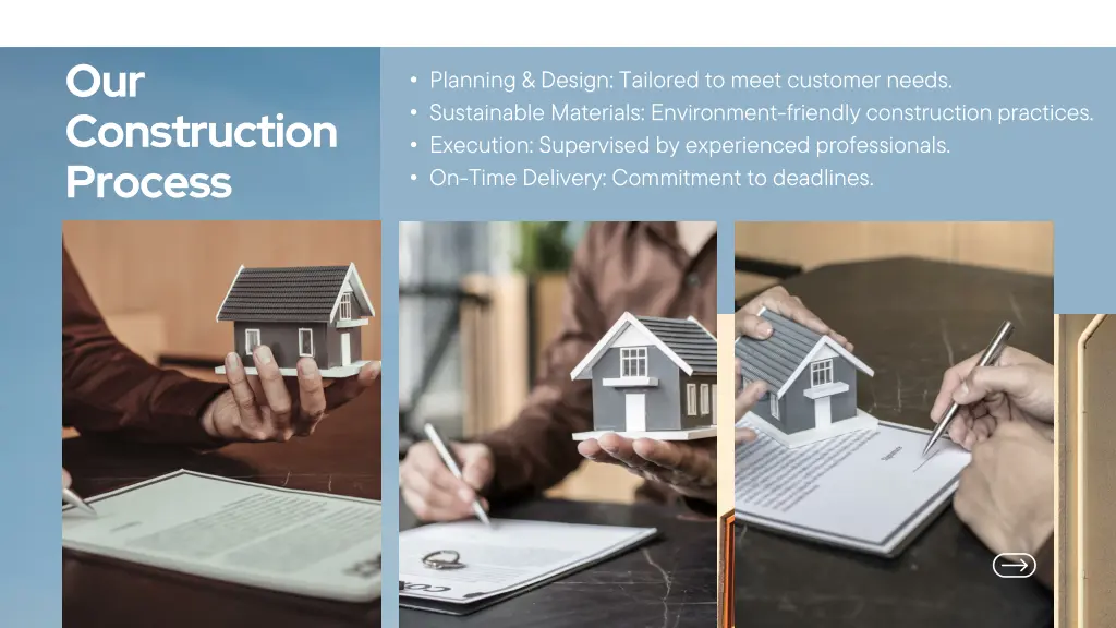 our construction process
