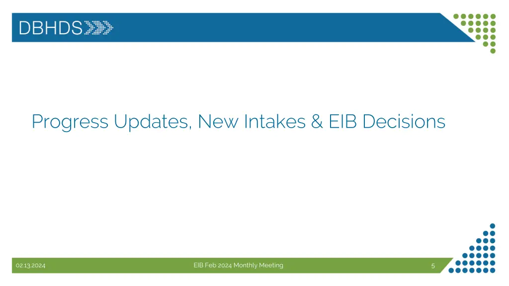 progress updates new intakes eib decisions