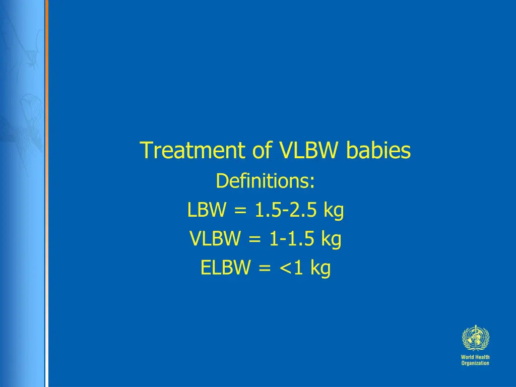 treatment of vlbw babies definitions