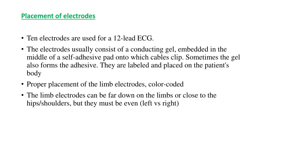 placement of electrodes