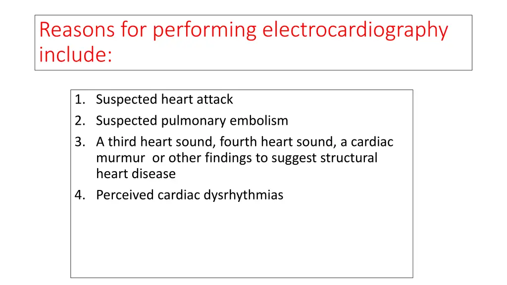 reasons for performing electrocardiography include