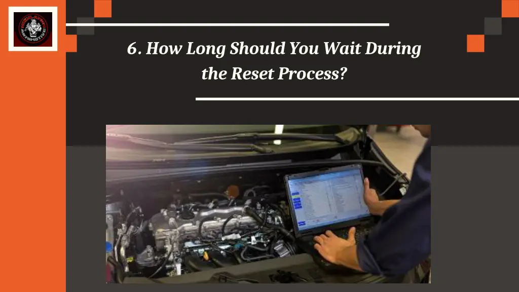 6 how long should you wait during the reset