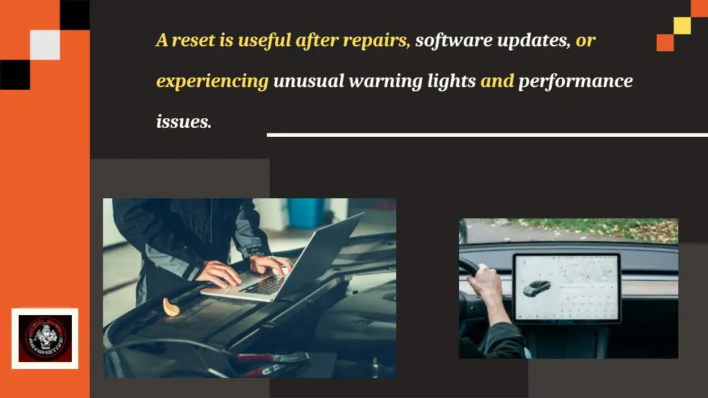 a reset is useful after repairs software updates