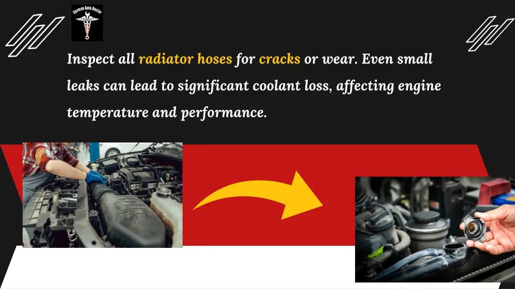 inspect all radiator hoses for cracks or wear