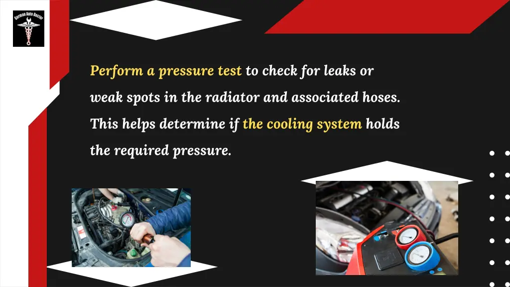 perform a pressure test to check for leaks or
