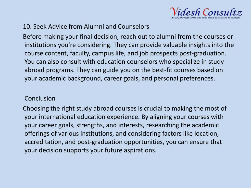 10 seek advice from alumni and counselors before
