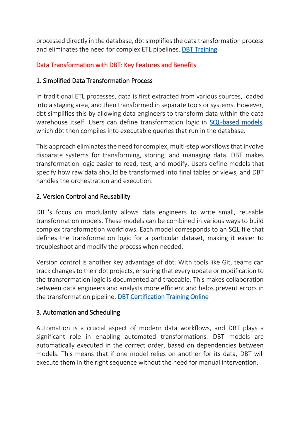 processed directly in the database dbt simplifies