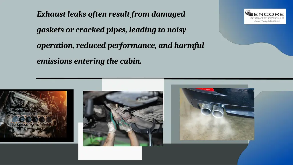 exhaust leaks often result from damaged