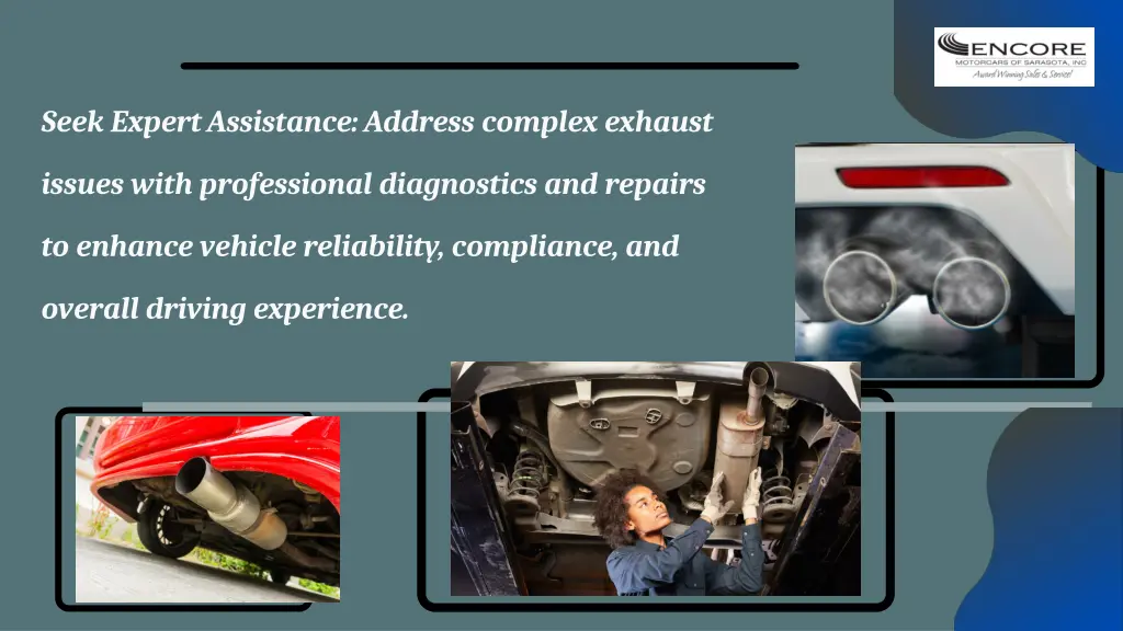 seek expert assistance address complex exhaust