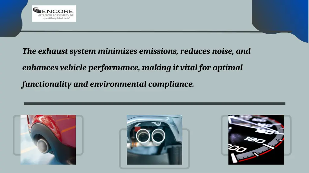 the exhaust system minimizes emissions reduces