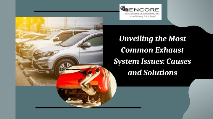 unveiling the most common exhaust system issues