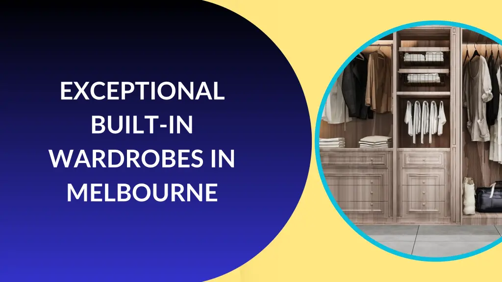 exceptional built in wardrobes in melbourne