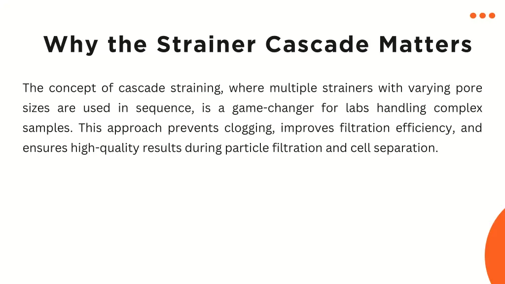 why the strainer cascade matters