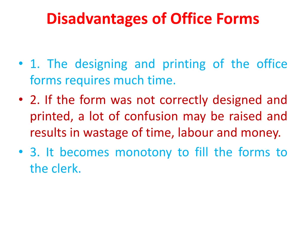 disadvantages of office forms