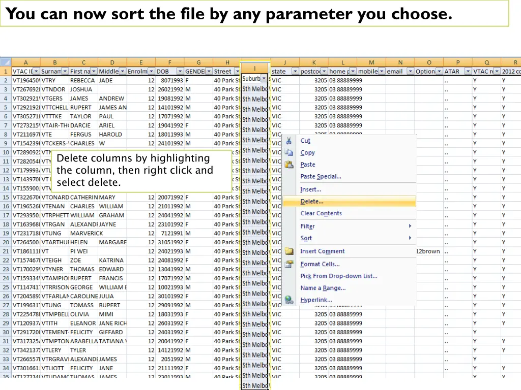 you can now sort the file by any parameter