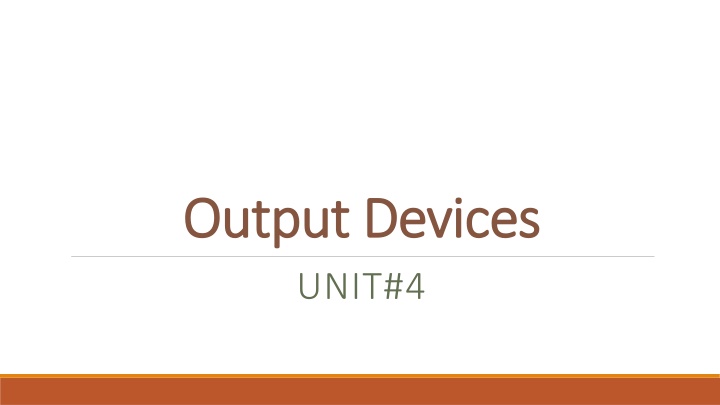 output devices output devices unit 4