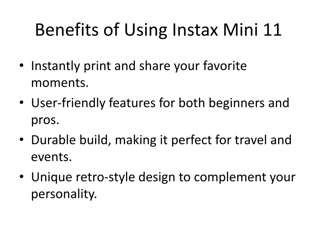 benefits of using instax mini 11