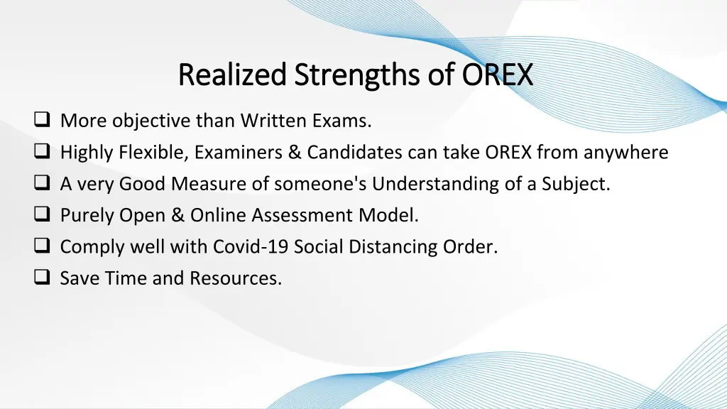 realized strengths of orex realized strengths