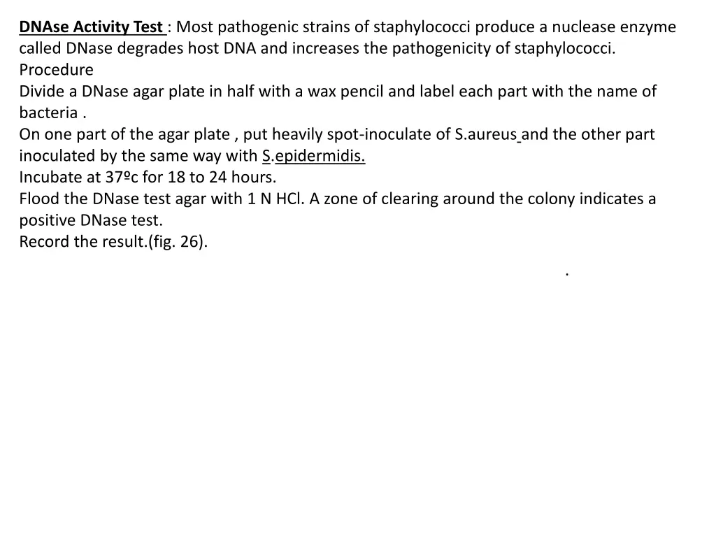 dnase activity test most pathogenic strains