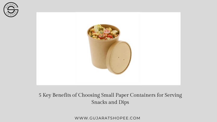 5 key benefits of choosing small paper containers