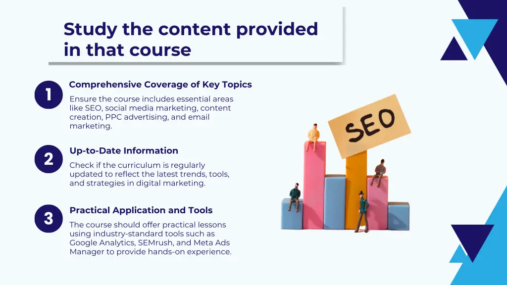 study the content provided in that course