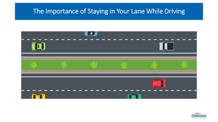 the importance of staying in your lane while