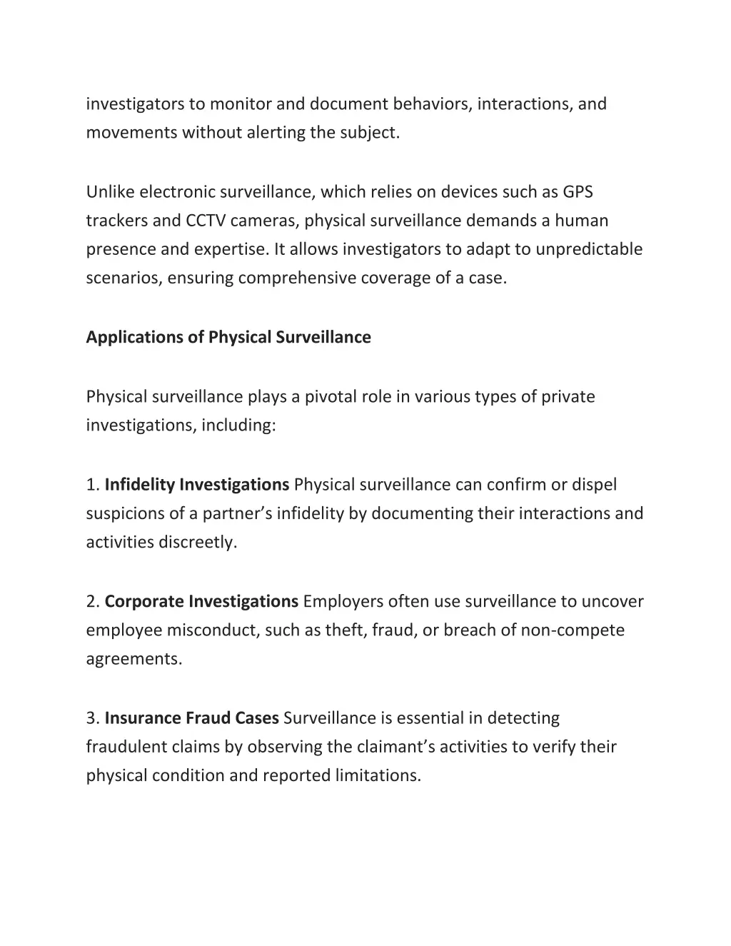 investigators to monitor and document behaviors