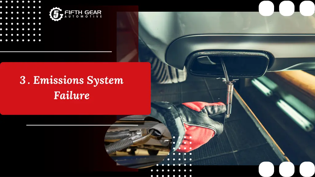 3 emissions system failure