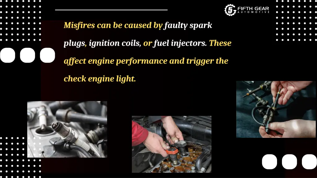 misfires can be caused by faulty spark