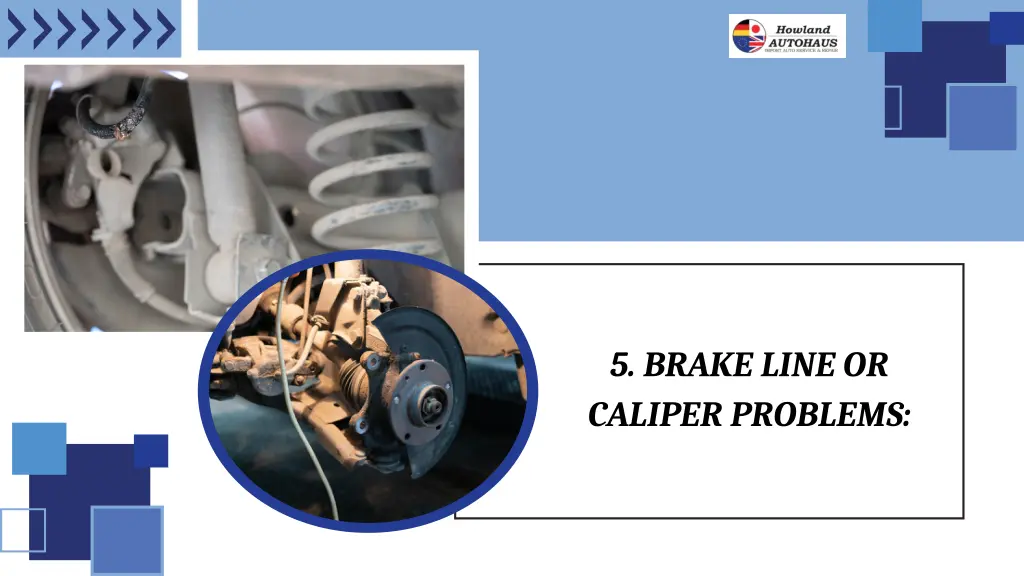 5 brake line or caliper problems