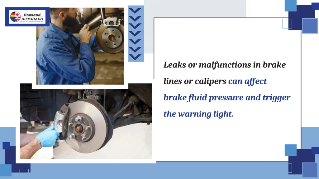 leaks or malfunctions in brake
